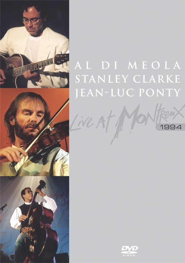 Al DiMeola, Jean-Luc Ponty, Stanley Clarke: Live At Montreux 1994