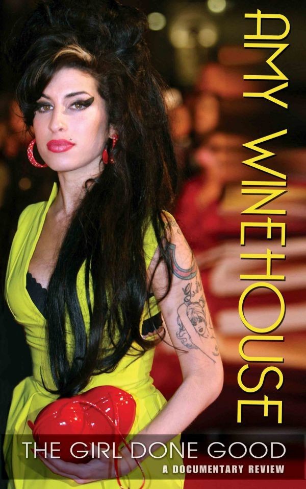 Amy Winehouse: The Girl Done Good